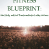 THE HOLISTIC FITNESS BLUEPRINT